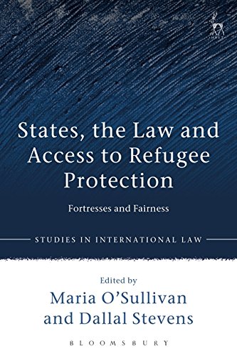 States, the Law and Access to Refugee Protection Fortresses and Fairness [Hardcover]