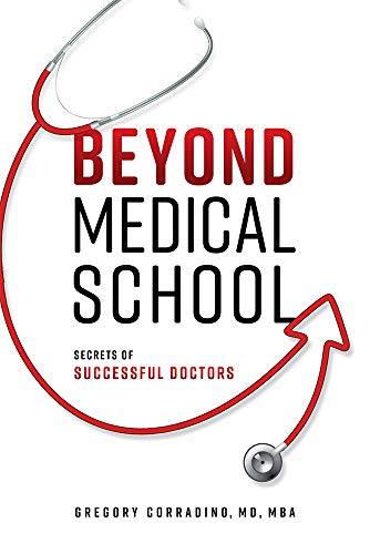 Beyond Medical School Secrets Of Successful Doctors [Paperback]