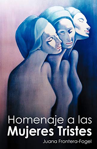 Homenaje A Las Mujeres Tristes [Paperback]