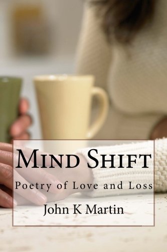 Mind Shift Poetry Of Love And Loss [Paperback]