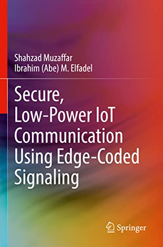 Secure, Low-Power IoT Communication Using Edge-Coded Signaling [Paperback]