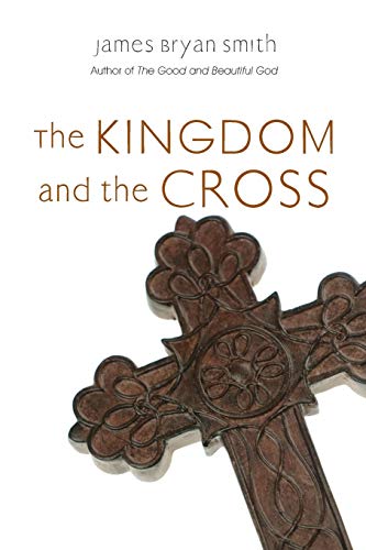 The Kingdom And The Cross (apprentice Resources) [Paperback]