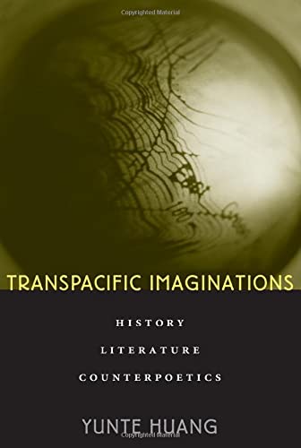 Transpacific Imaginations History, Literature, Counterpoetics [Hardcover]