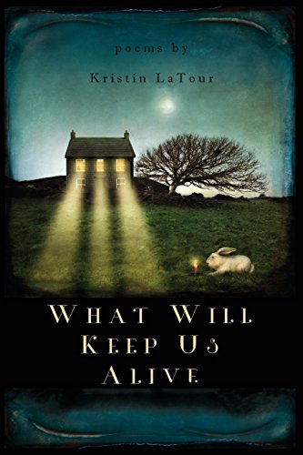 What Will Keep Us Alive [Paperback]