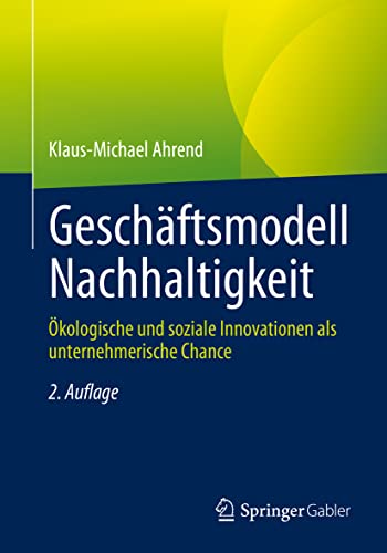 Geschftsmodell Nachhaltigkeit kologische und soziale Innovationen als unterne [Paperback]
