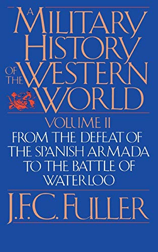 A Military History Of The Western World, Vol. II From The Defeat Of The Spanish [Paperback]