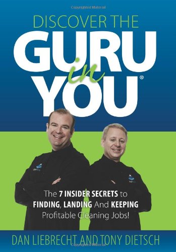 Discover The Guru In You The 7 Insider Secrets To Finding, Landing And Keeping  [Hardcover]