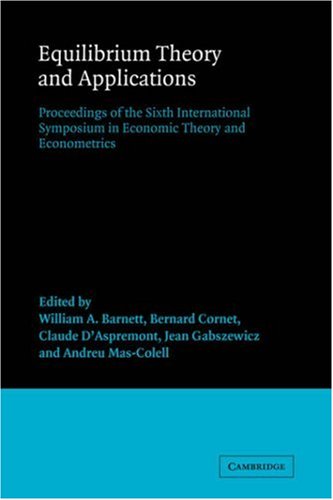 Equilibrium Theory and Applications Proceedings of the Sixth International Symp [Hardcover]
