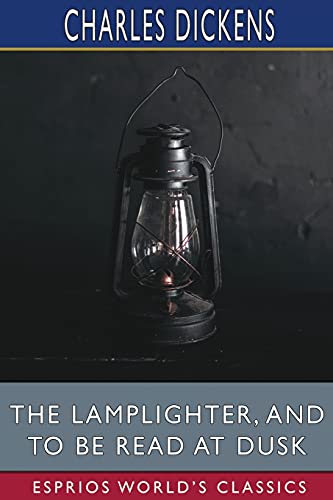 Lamplighter, And To Be Read At Dusk (Esprios Classics)