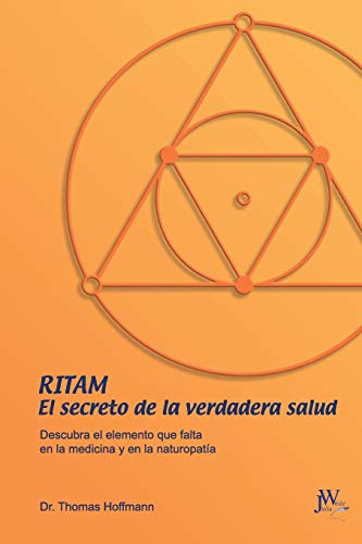 Ritam - el Secreto de la Verdadera Salud  Descubra el Elemento Que Falta en la  [Paperback]