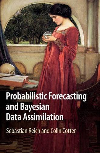 Probabilistic Forecasting and Bayesian Data Assimilation [Hardcover]