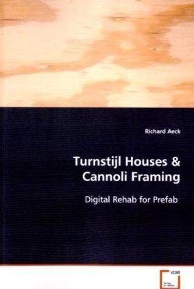 Turnstijl Houses & Cannoli Framing Digital Rehab For Prefab [Paperback]