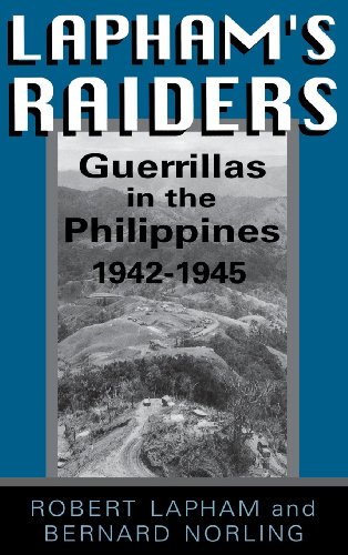 Lapham's Raiders Guerrillas In The Philippines, 1942-1945 [Hardcover]