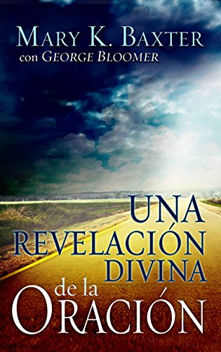 Una Revelacion Divina De La Oracion (spanish Edition) [Paperback]