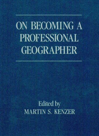 On Becoming A Professional Geographer [Paperback]