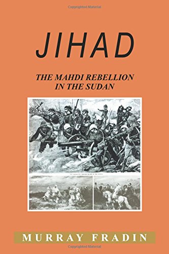 Jihad The Mahdi Rebellion In The Sudan [Paperback]