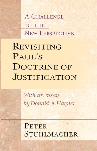 Revisiting Paul's Doctrine Of Justification A Challenge To The New Perspective [Paperback]