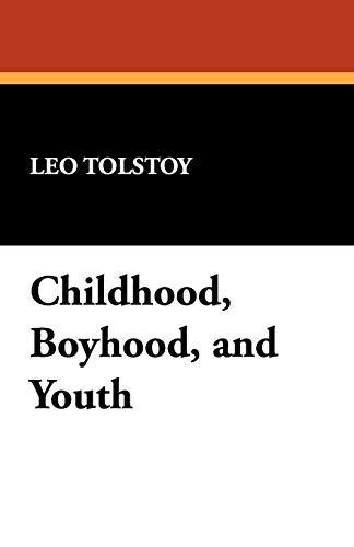 Childhood, Boyhood, and Youth [Paperback]