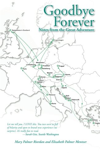 Goodbye Forever Notes From The Great Adventure [Paperback]