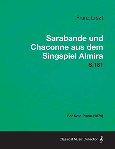 Sarabande und Chaconne Aus Dem Singspiel Almira S. 181 - for Solo Piano [Paperback]