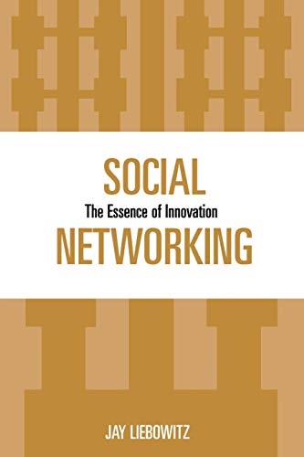Social Networking The Essence of Innovation [Paperback]
