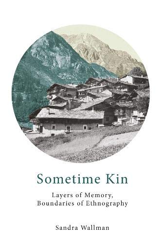 Sometime Kin Layers of Memory, Boundaries of Ethnography [Hardcover]