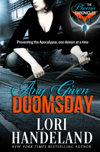 Any Given Doomsday The Phoenix Chronicles (volume 1) [Paperback]