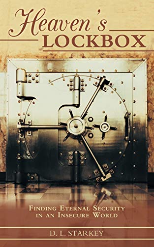 Heaven's Lockbox Finding Eternal Security In An Insecure World [Paperback]