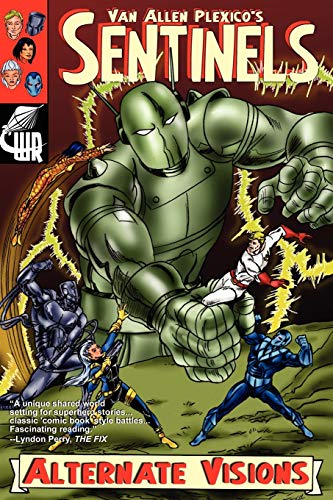 Sentinels Alternate Visions [Paperback]
