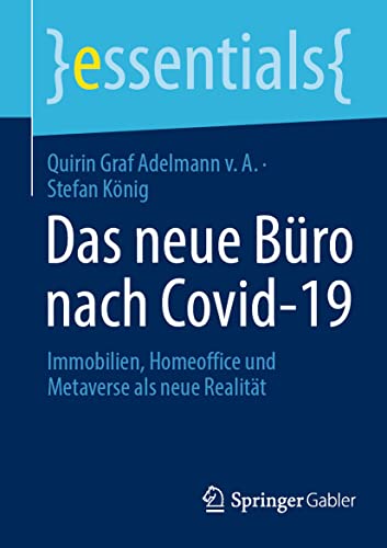 Das neue Bro nach Covid-19 Immobilien, Homeoffice und Metaverse als neue Reali [Paperback]