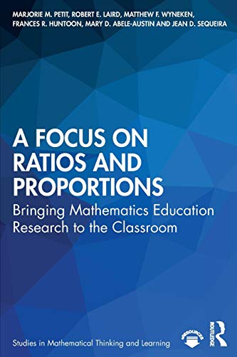 A Focus on Ratios and Proportions Bringing Mathematics Education Research to th [Paperback]