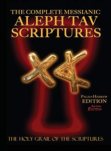 Complete Messianic Aleph Tav Scriptures Paleo-Hebrew Large Print Red Letter Edit [Hardcover]