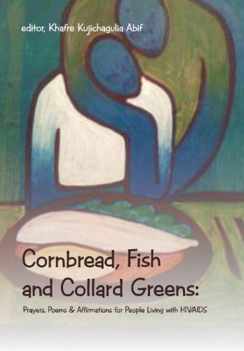 Cornbread, Fish And Collard Greens Prayers, Poems & Affirmations For People Liv [Hardcover]