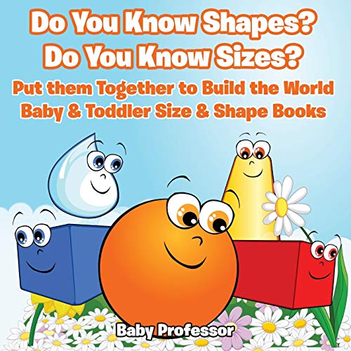 Do You Know Shapes Do You Know Sizes Put Them Together to Build the World - Ba [Paperback]
