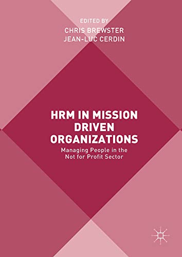 HRM in Mission Driven Organizations Managing People in the Not for Profit Secto [Hardcover]