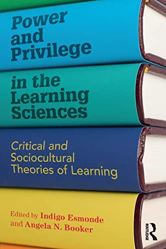 Power and Privilege in the Learning Sciences Critical and Sociocultural Theorie [Paperback]