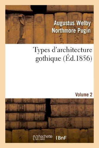 Types d'Architecture Gothique Empruntes Aux Edifices les Plus Remarquables Const [Paperback]