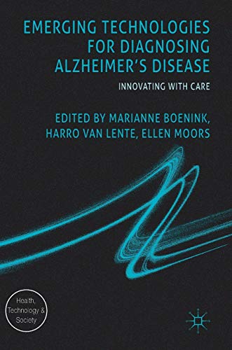 Emerging Technologies for Diagnosing Alzheimer's Disease Innovating with Care [Hardcover]