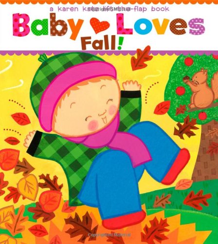 Baby Loves Fall A Karen Katz Lift-the-Flap Book [Board book]
