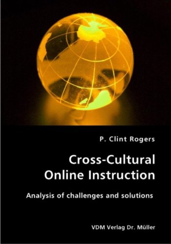 Cross-Cultural Online Instruction-Analysis of Challenges and Solutions [Unknown]
