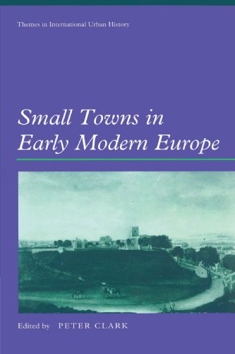 Small Towns in Early Modern Europe [Paperback]