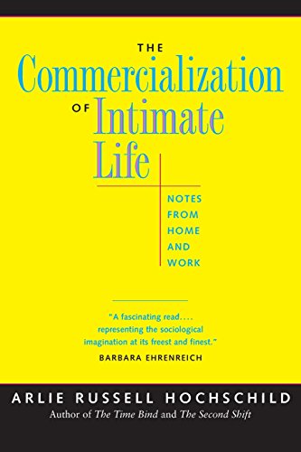 The Commercialization of Intimate Life Notes from Home and Work [Paperback]