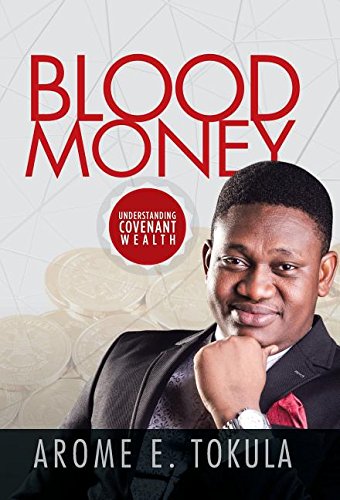 Blood Money  Understanding Covenant Wealth [Hardcover]