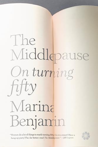 The Middlepause On Life After Youth [Paperback]