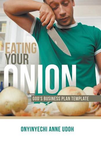 Eating Your Onion God's Business Plan Template [Hardcover]