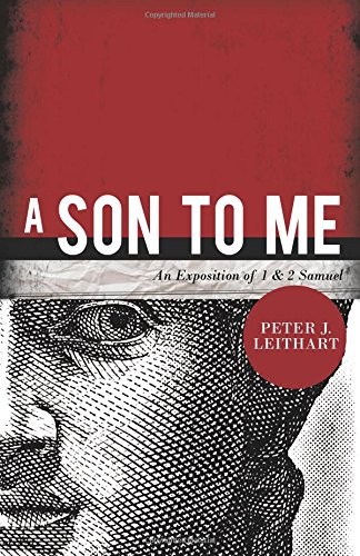 A Son To Me An Exposition Of 1 & 2 Samuel [Paperback]