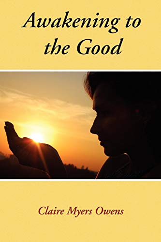 Awakening to the Good [Paperback]