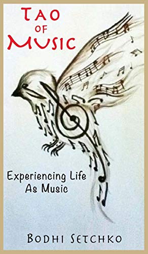 Tao Of Music Experiencing Life As Music [Hardcover]