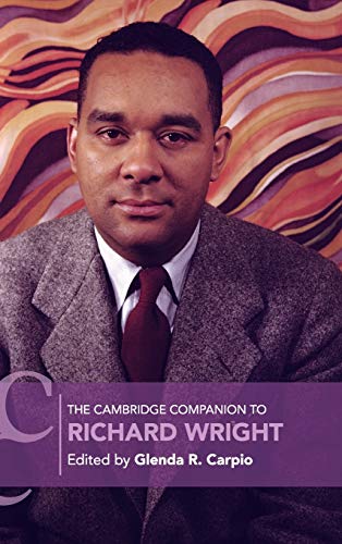 The Cambridge Companion to Richard Wright [Hardcover]