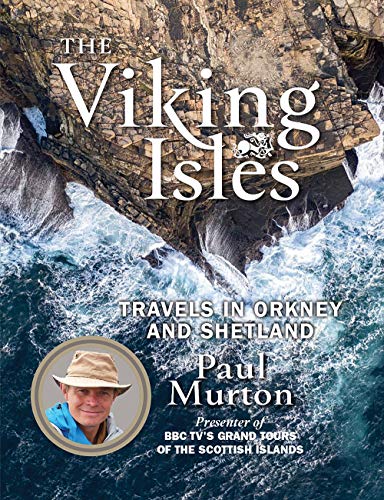 The Viking Isles Travels in Orkney and Shetland [Paperback]